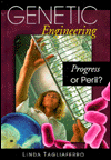 Genetic Engineering: Progress or Peril?