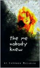 The Me Nobody Knew