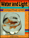 Water and Light: Looking Through Lenses