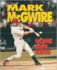 Mark McGwire: Home Run King