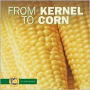 From Kernel to Corn
