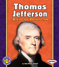 Thomas Jefferson: A Life of Patriotism