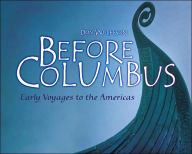 Before Columbus: Early Voyages to the Americas