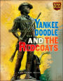 Yankee Doodle and the Redcoats: Soldiering in the Revolutionary War