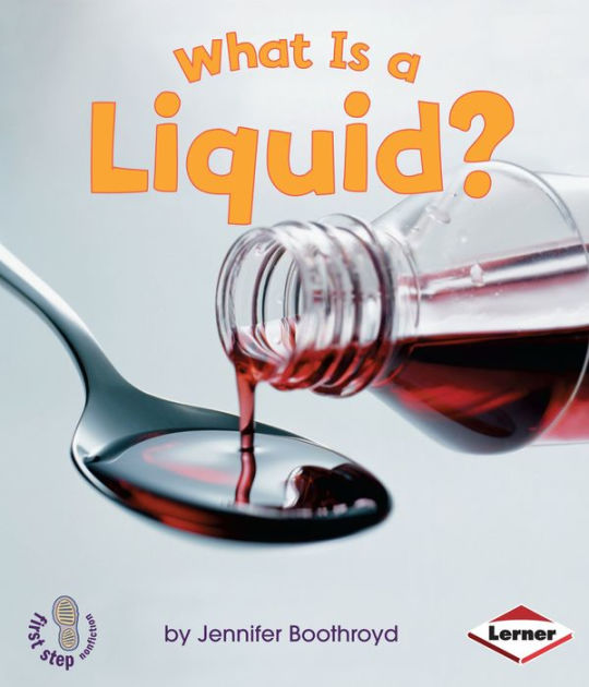 What Is A Liquid By Jennifer Boothroyd Paperback Barnes Noble