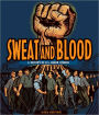 Sweat and Blood: A History of U. S. Labor Unions