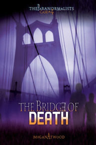 Case 04: The Bridge of Death (TheParanormalists)