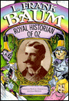 L. Frank Baum: Royal Historian of Oz