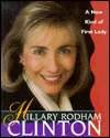 Hillary Rodham Clinton: A New Kind of First Lady