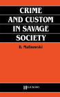 Crime and Custom in Savage Society / Edition 1