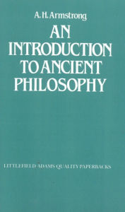 Title: An Introduction to Ancient Philosophy / Edition 1, Author: A. H. Armstrong