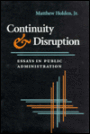 Continuity and Disruption: Essays in Public Administration