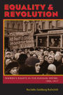 Equality and Revolution: Women's Rights in the Russian Empire, 1905-1917