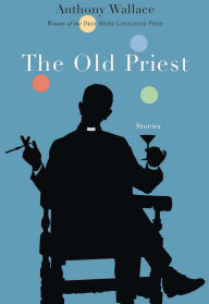 Title: The Old Priest, Author: Anthony Wallace