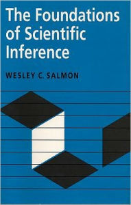 Title: The Foundations Of Scientific Inference / Edition 1, Author: Wesley Salmon