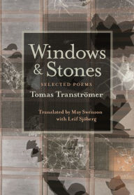 Title: Windows and Stones: Selected Poems, Author: Tomas Tranströmer