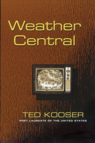 Title: Weather Central / Edition 1, Author: Ted Kooser