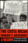 The Costa Rican Women's Movement: A Reader (Pitt Latin American Series)