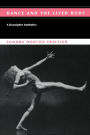 Dance And The Lived Body / Edition 1