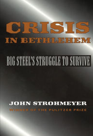 Title: Crisis In Bethlehem / Edition 1, Author: John Strohmeyer
