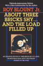 About Three Bricks Shy...And the Load Filled Up