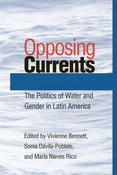 Opposing Currents: The Politics of Water and Gender in Latin America