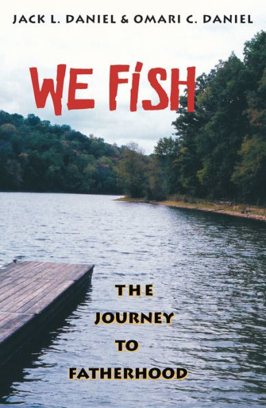 We Fish: The Journey to Fatherhood / Edition 1