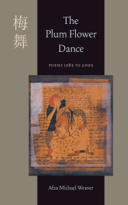 The Plum Flower Dance: Poems 1985 to 2005