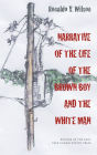 Narrative of the Life of the Brown Boy and the White Man
