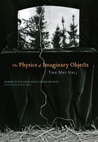 Title: The Physics of Imaginary Objects, Author: Tina May Hall