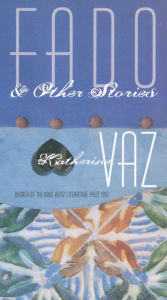 Title: Fado and Other Stories, Author: Katherine Vaz