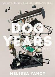 Title: Dog Years, Author: Melissa Yancy