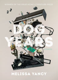 Title: Dog Years, Author: Melissa Yancy