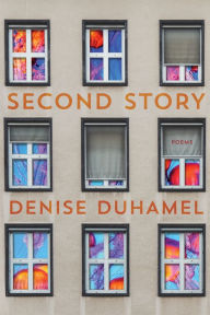 Title: Second Story: Poems, Author: Denise Duhamel