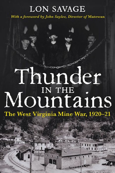 Thunder In the Mountains: The West Virginia Mine War, 1920-21