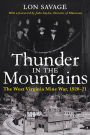 Thunder In the Mountains: The West Virginia Mine War, 1920-21