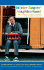 Mister Rogers Neighborhood: Children Television And Fred Rogers
