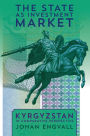 The State as Investment Market: Kyrgyzstan in Comparative Perspective