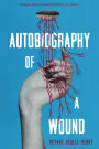 Autobiography of a Wound