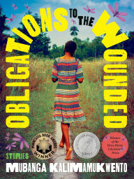 Title: Obligations to the Wounded, Author: Mubanga Kalimamukwento