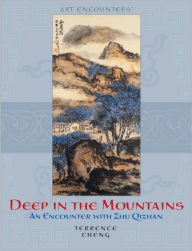 Deep in the Mountains: An Encounter with Zhu Qizhan