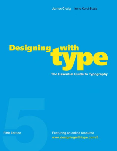 Designing with Type, 5th Edition: The Essential Guide to Typography