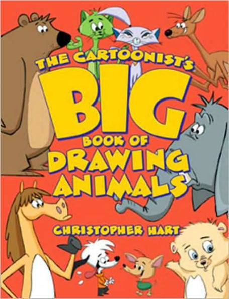 The Cartoonist's Big Book of Drawing Animals