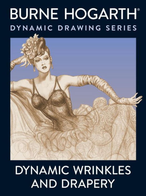 burne hogarth dynamic wrinkles and drapery