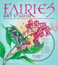 Title: Fairies Art Studio: Everything You Need to Create Your Own Magical Fairy World, Author: David Riche