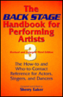 Back Stage Handbook for Performing Artists: The How-to and Who-to-Contact Reference for Actors, Singers, and Dancers