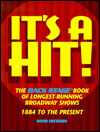 It's a Hit!: The Back Stage Book of Longest-Running Broadway Shows: 1884 to the Present
