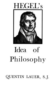 Title: Hegel's Idea of Philosophy / Edition 2, Author: Quentin Lauer