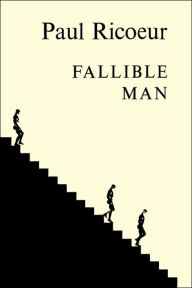 Title: Fallible Man: Philosophy of the Will / Edition 1, Author: Paul Ricour