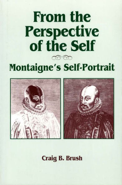 From the Perspective of the Self: Montaigne's Self-Portrait